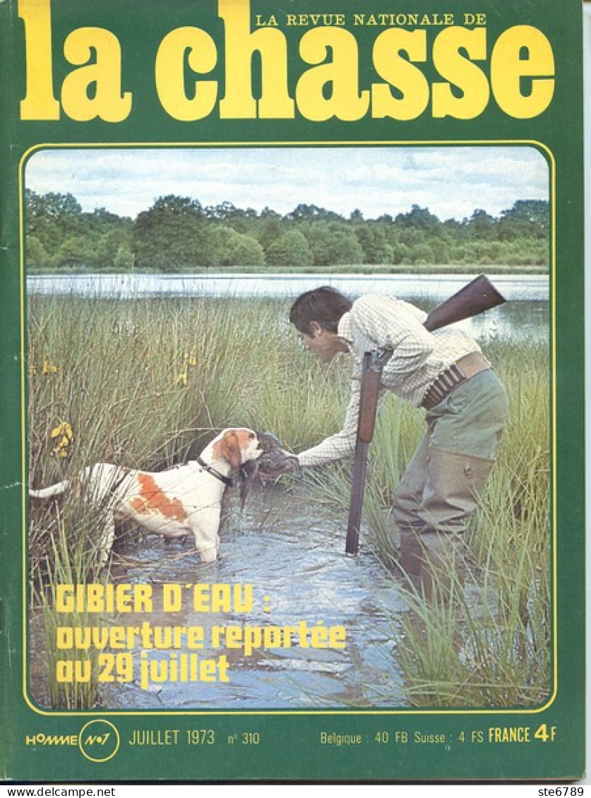 La Revue Nationale De LA CHASSE N° 310 Juillet 1973 Le Lynx , Gibier D'eau , Oies Cendrées , Chiens Retrievers - Jagen En Vissen