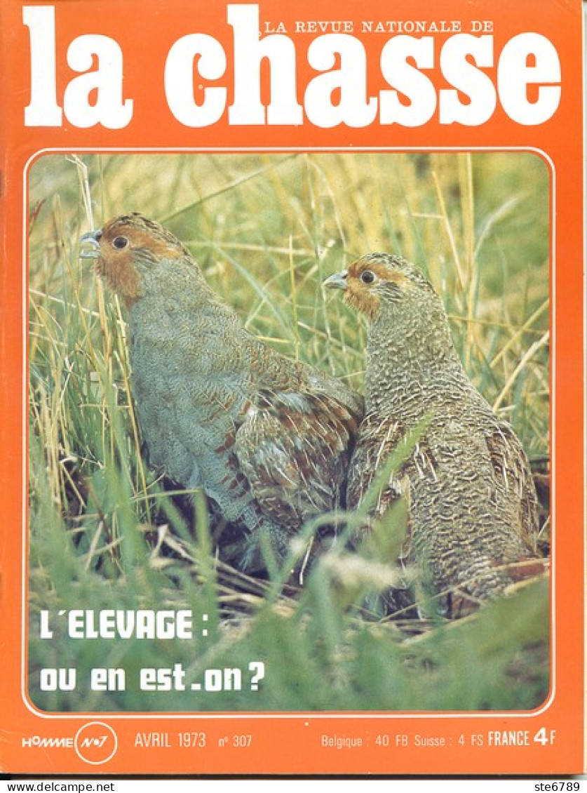 La Revue Nationale De LA CHASSE N° 307 Avril 1973 Elevage , Chevreuil à L'approche , Destruction Becs Droits , - Hunting & Fishing