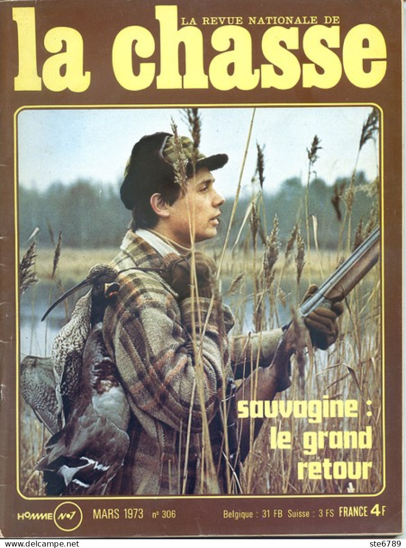 La Revue Nationale De LA CHASSE N° 306 Mars 1973 Baie Mont St Michel , Perdrix , Bécassines De Printemps , - Hunting & Fishing