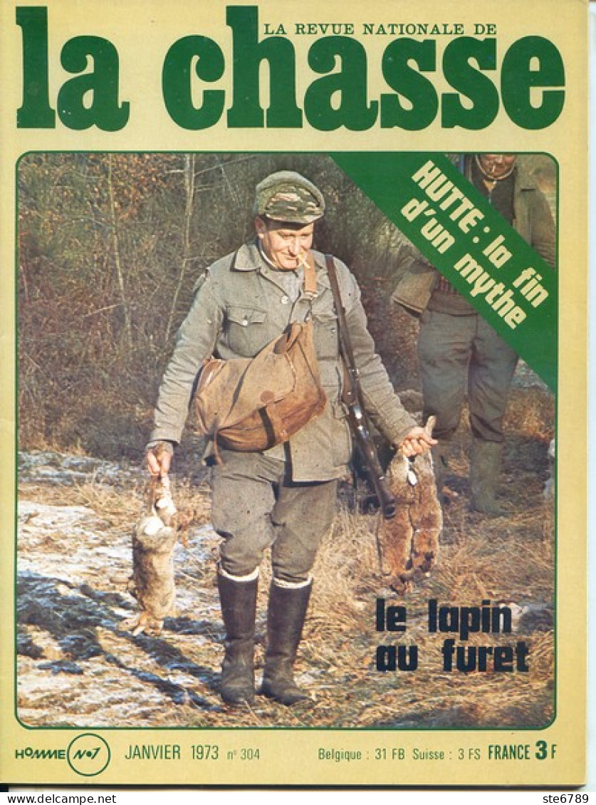 La Revue Nationale De LA CHASSE N° 304 Janvier 1973 Lapin Au Furet , Le Hutte Fin D'un Mythe  , - Jagen En Vissen