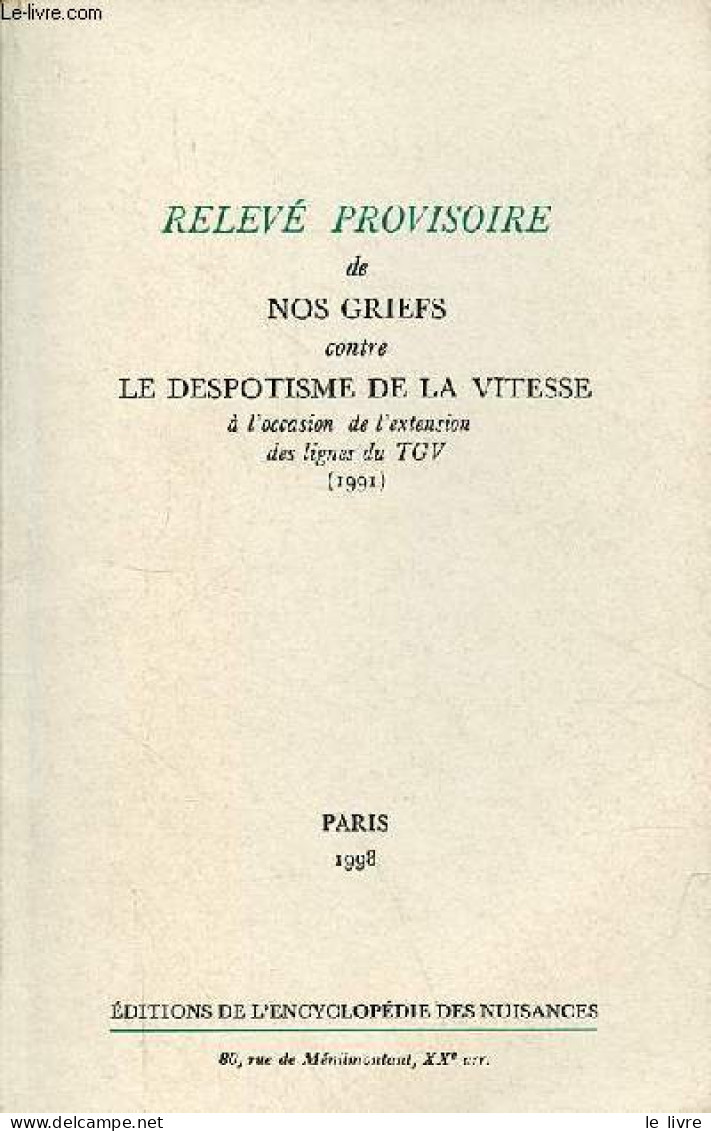 Relevé Provisoire De Nos Griefs Contre Le Despotisme De La Vitesse à L'occasion De L'extension Des Lignes Du TGV (1991). - Railway & Tramway