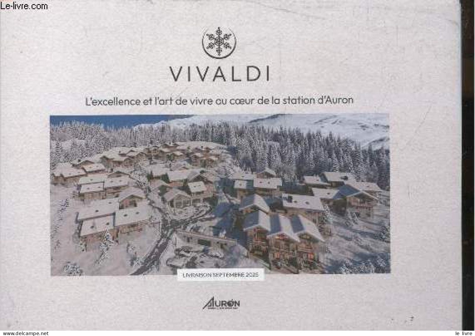 Vivaldi - L'excellence Et L'art De Vivre Au Coeur De La Station D'Auron - Programme Vivaldi Une Exclusivite Rising Stone - Provence - Alpes-du-Sud
