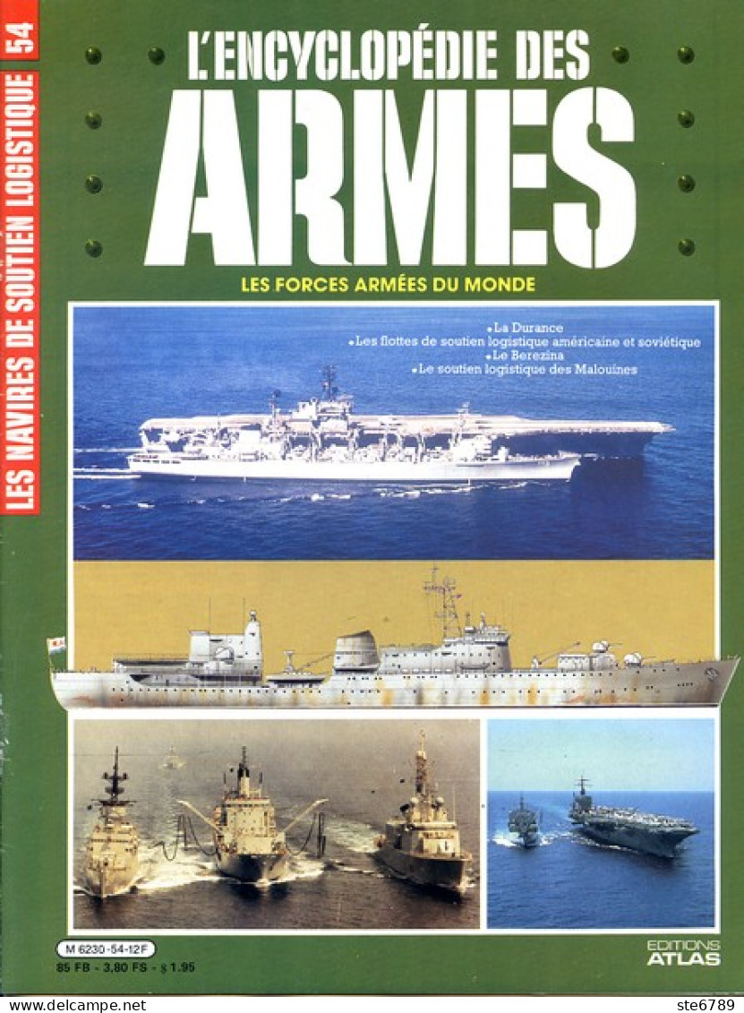 ENCYCLOPEDIE DES ARMES N° 54 Navires Soutien Logistique  Durance Berezina Malouines , Militaria Forces Armées - Francese