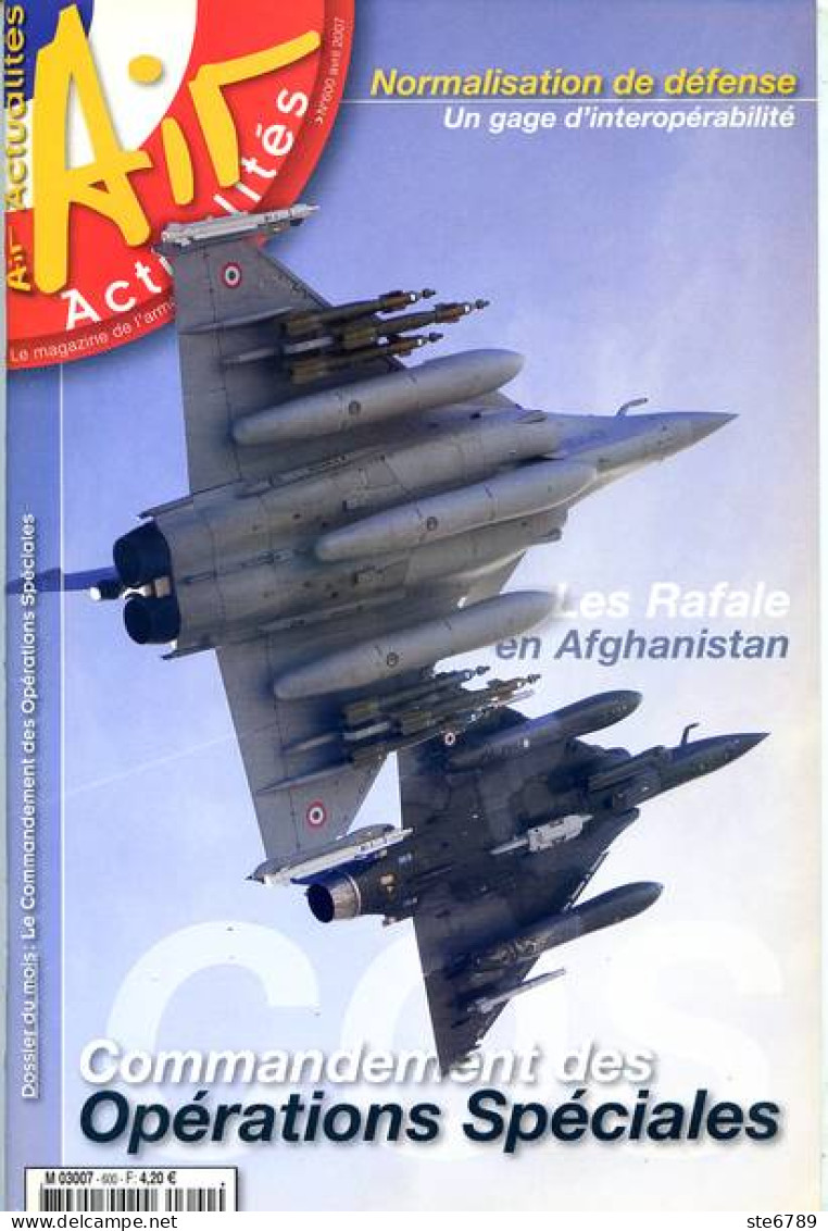 AIR ACTUALITES N° 600 Avions Rafale Afghanistan , Commandement Opérations Spéciales Militaria - French