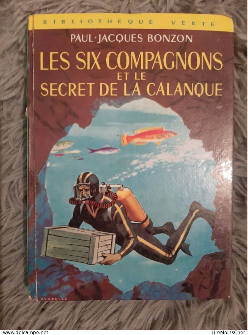 PAUL JACQUES BONZON / LES SIX COMPAGNONS ET LE SECRET DE LA CALANQUE / BIBLIOTHEQUE VERTE 1969 - Biblioteca Verde
