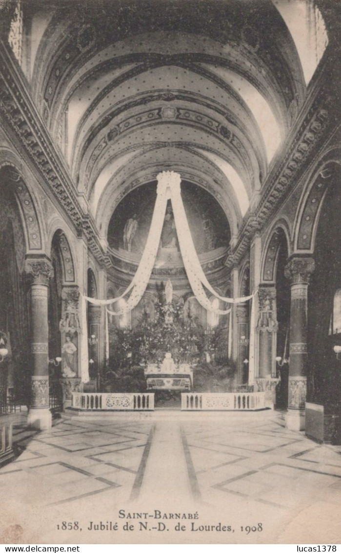 13 / MARSEILLE / SAINT BARNABE / 1858 / JUBILE DE NOTRE DAME DE LOURDES 1908 - Saint Barnabé, Saint Julien, Montolivet