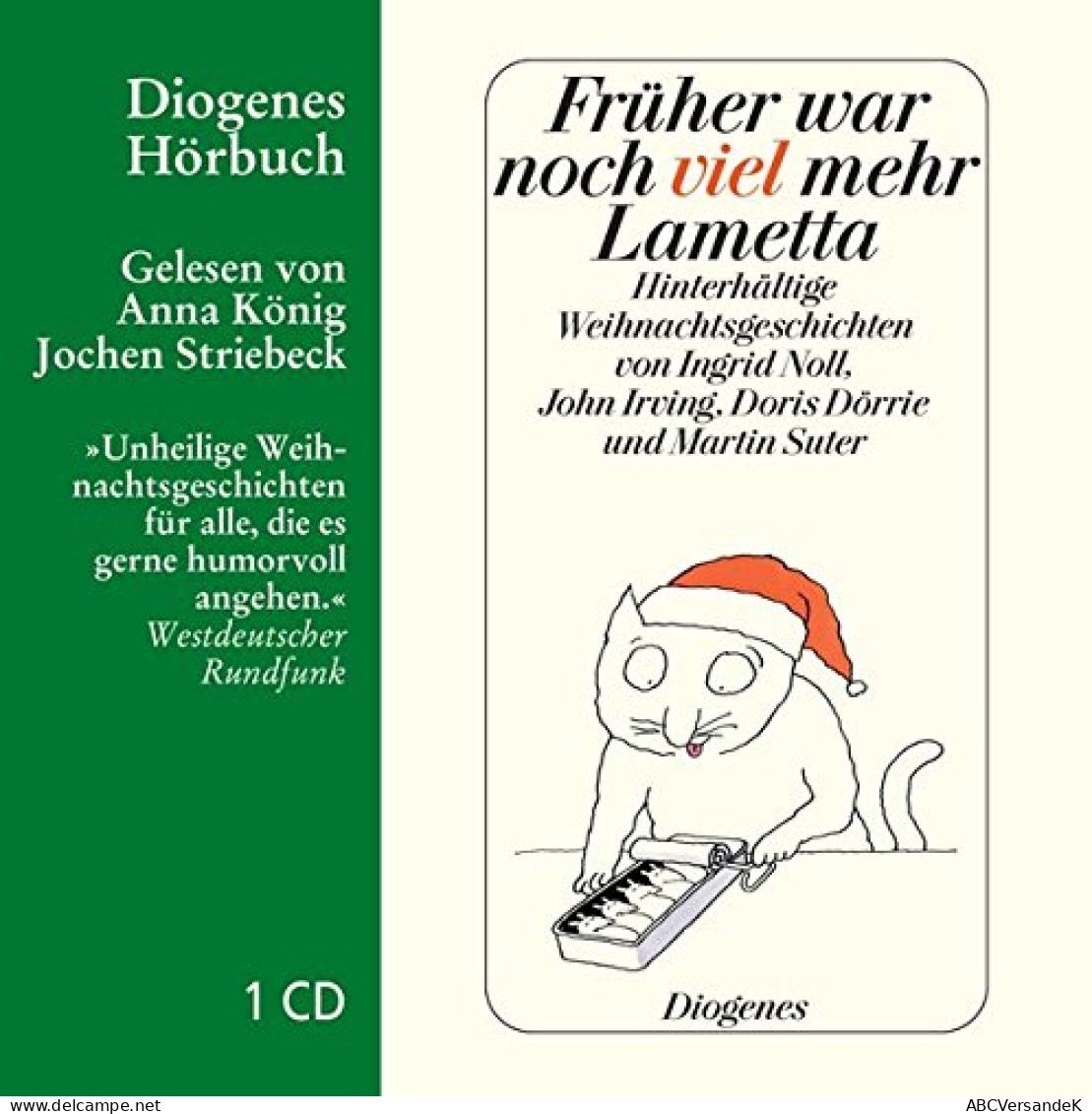 Früher War Noch Viel Mehr Lametta: Hinterhältige Weihnachtsgeschichten (Diogenes Hörbuch) - CD