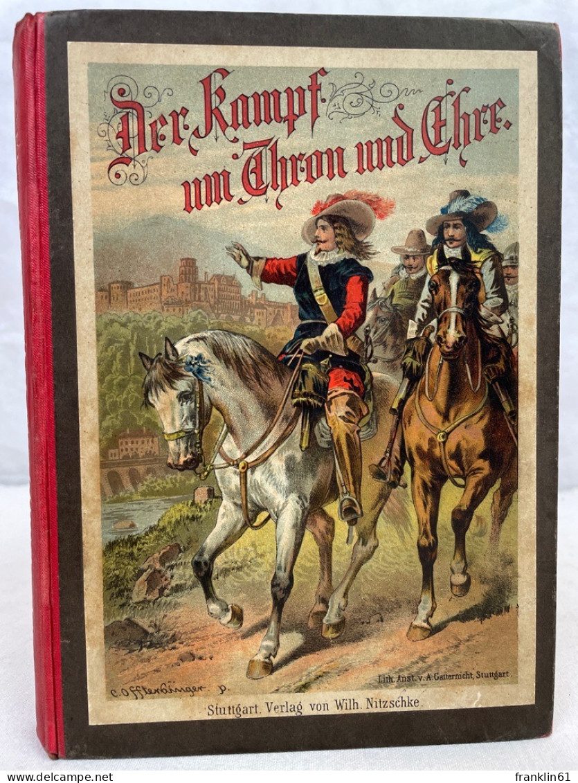 Der Kampf Um Thron Und Ehre. - Sonstige & Ohne Zuordnung