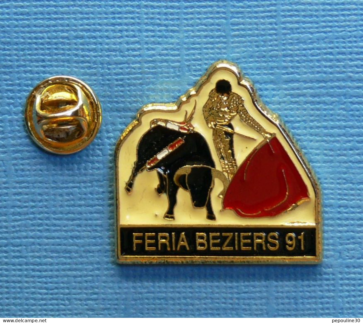 1 PIN'S //  ** FÉRIA BÉZIERS '91 ** - Feria