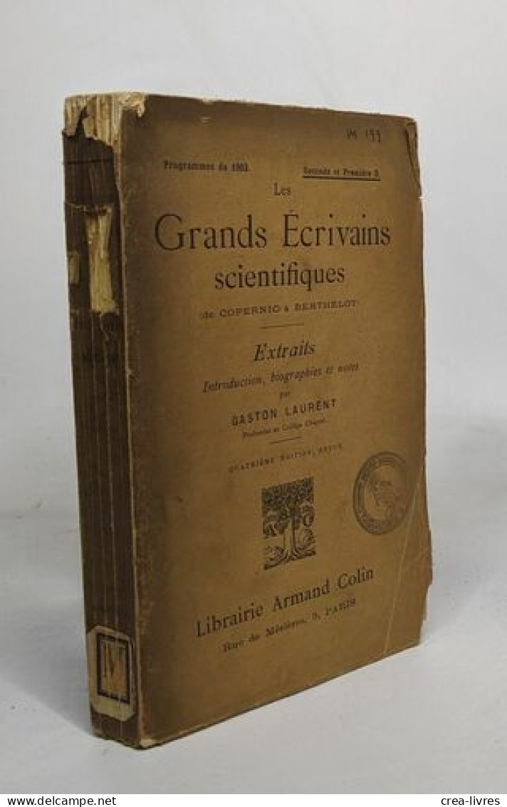 Les Grands Ecrivains Scientifiques (de Copernic à Berthelot) / Extraits Introduction Biographies Et Notes Par Gaston Lau - Sciences