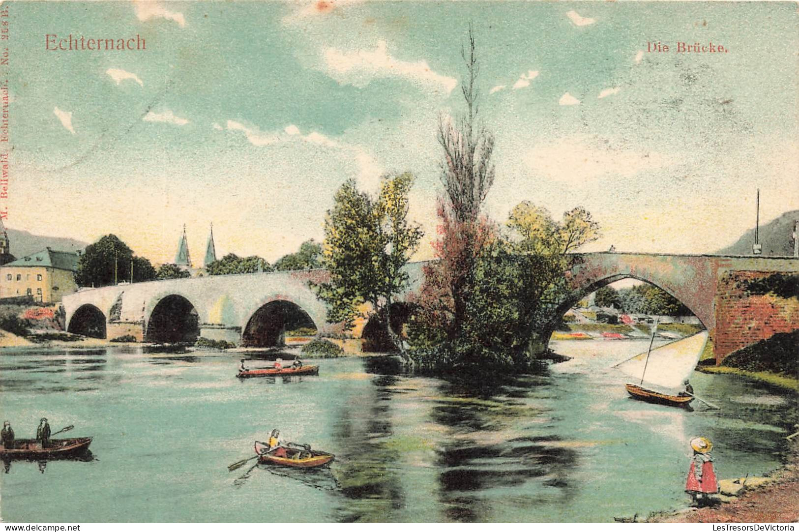 LUXEMBOURG - Echternach - Die Brücke - Pont - Barques - Carte Postale Ancienne - Echternach