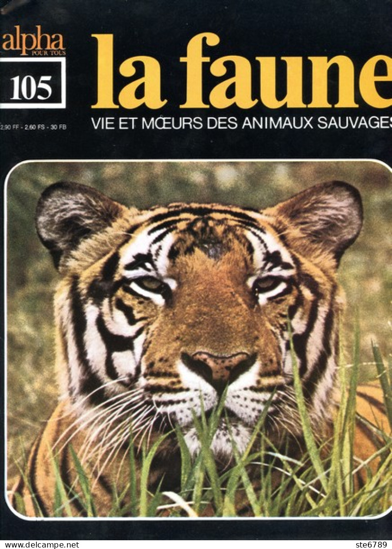 LA FAUNE Vie Et Moeurs ANIMAUX SAUVAGES N° 105 LE TIGRE   , Loups Indiens , Cuon , - Animales