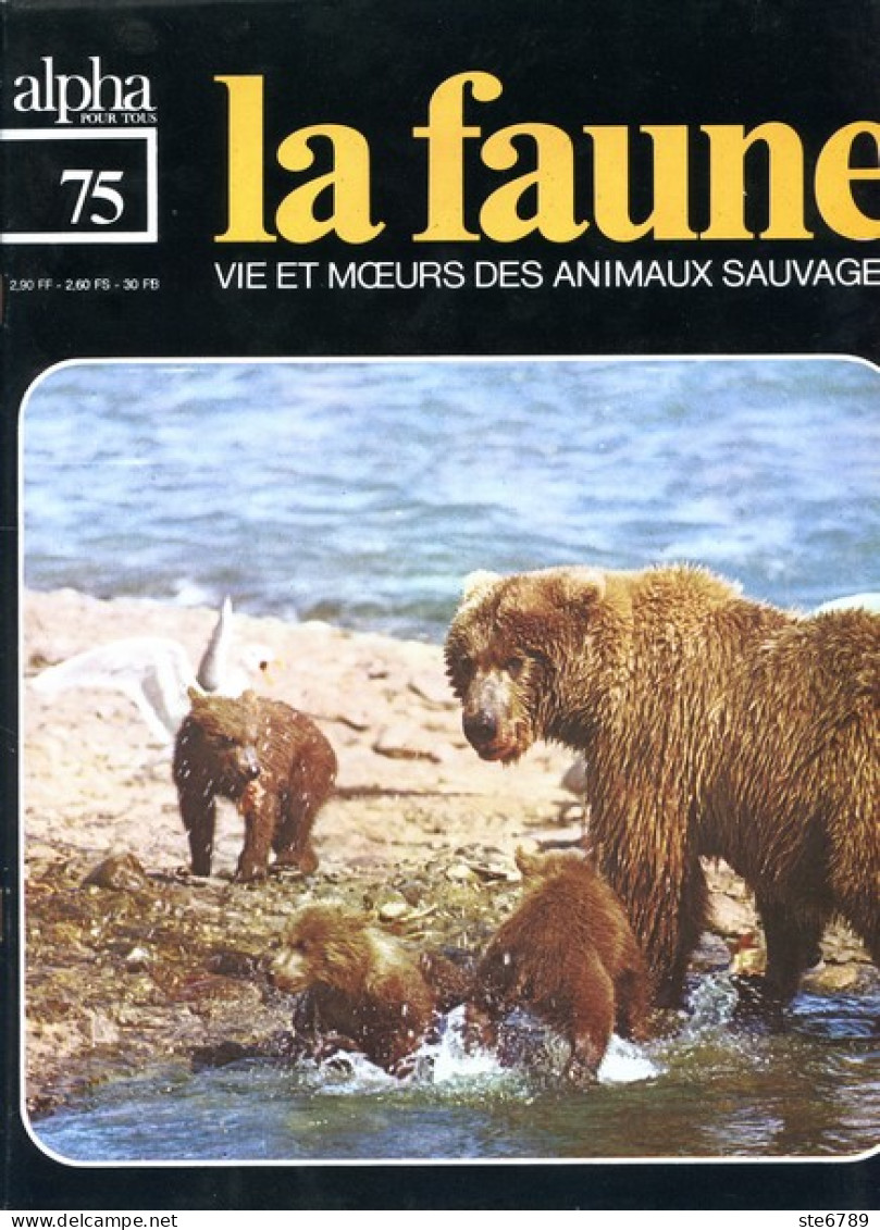 LA FAUNE Vie Et Moeurs ANIMAUX SAUVAGES N° 75  LES OURS   Noirs Et Bruns - Animales