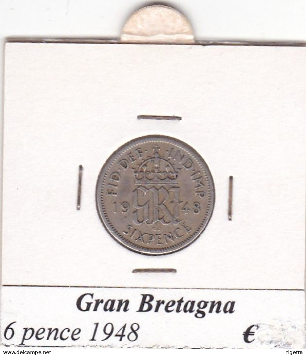 GRAN BRETAGNA SIX PENCE ANNO 1948  COME DA FOTO - H. 6 Pence