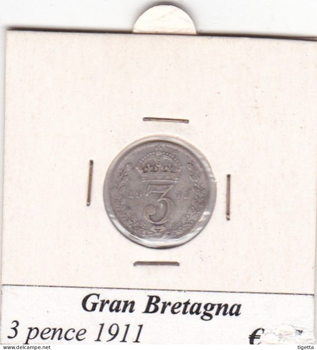 GRAN BRETAGNA 3 PENCE ANNO 1911  COME DA FOTO - F. 3 Pence