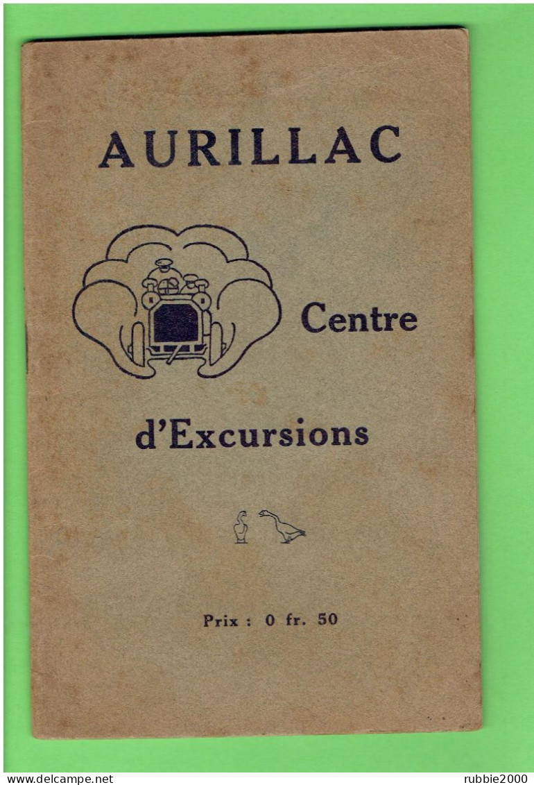 AURILLAC CENTRE D EXCURSIONS Plaquette éditée Par Le Syndicat D'initiative Et De Tourisme - Auvergne