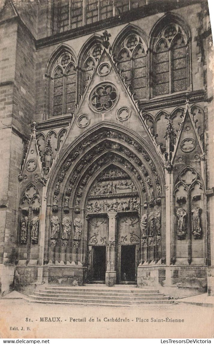 FRANCE - Meaux - Portail De La Cathédrale - Place Saint-Étienne - Carte Postale Ancienne - Meaux