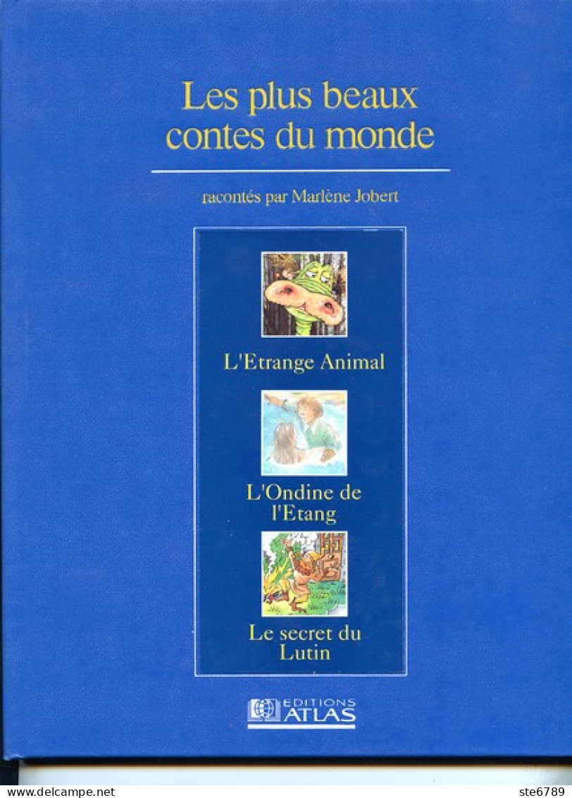 LES PLUS BEAUX CONTES DU MONDE Etrange Animal / L Ondine De L Etang / Le Secret Du Lutin  Racontés Par Marlène Jobert - Contes