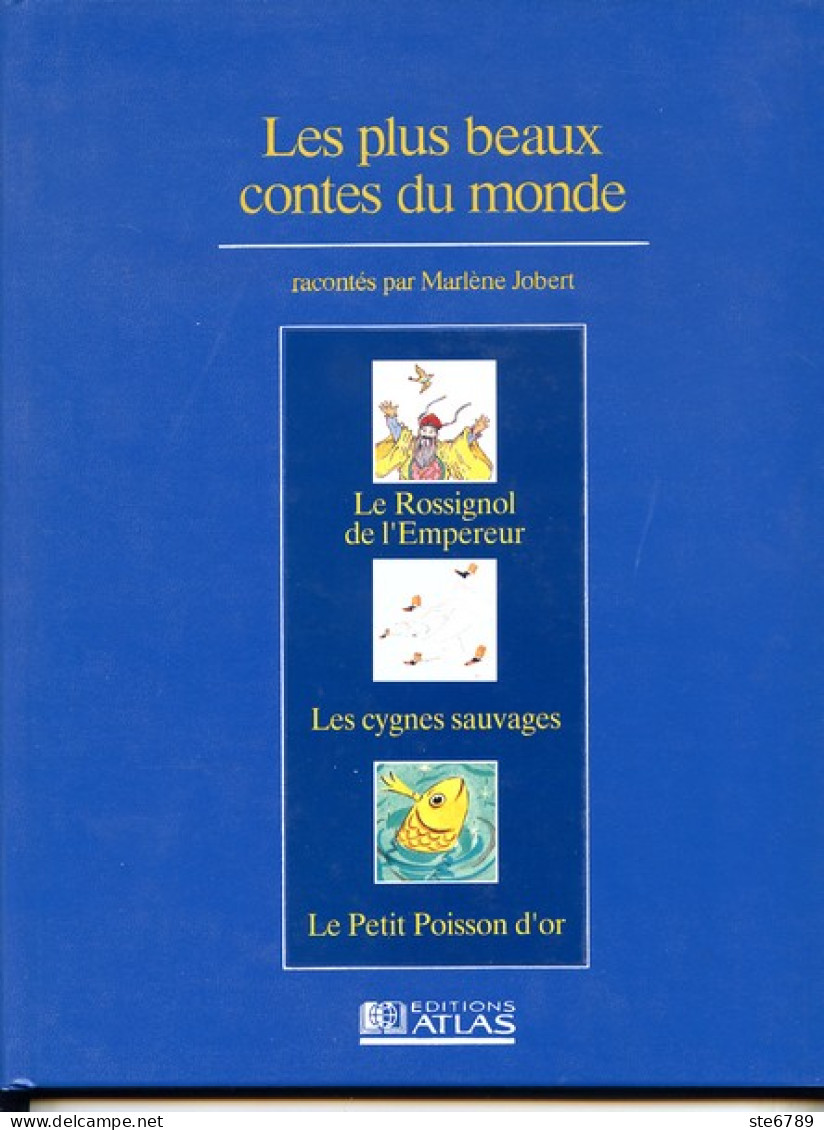 LES PLUS BEAUX CONTES DU MONDE Rossignol Empereur / Cygnes Sauvages / Petit Poisson D Or  Racontés Par Marlène Jobert - Racconti