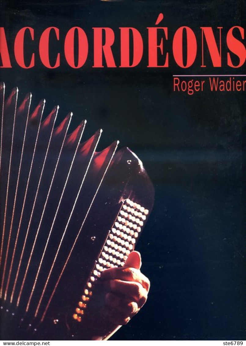 Livre ACCORDEONS Roger Wadier Musique Accordéon - Musique