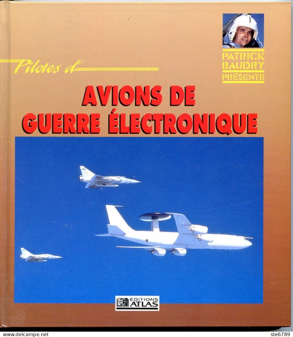 Livre Pilotes D'AVIONS DE GUERRE ELECTRONIQUE Aviation Avions - Avión