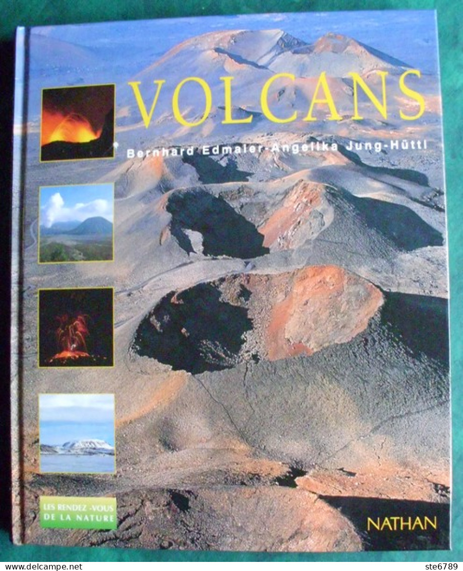 Livre VOLCANS Bernard Edmaier Angelika Jung Hütti Nathan 1998 157 Pages - Sciences