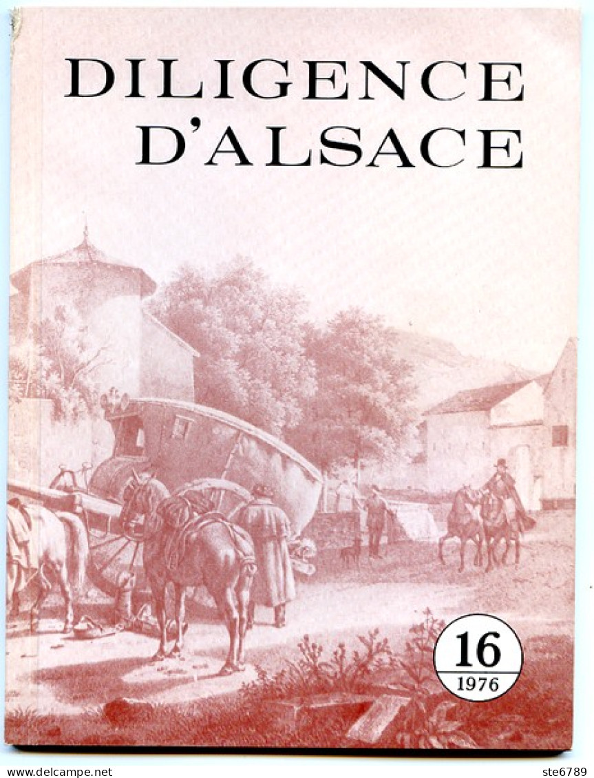 DILIGENCE D'ALSACE N° 16 1976 Téléphone Haguenau 1881 , Mulhouse , 100 Ans Telephone En Alsace , Histoire Des PTT - Alsace