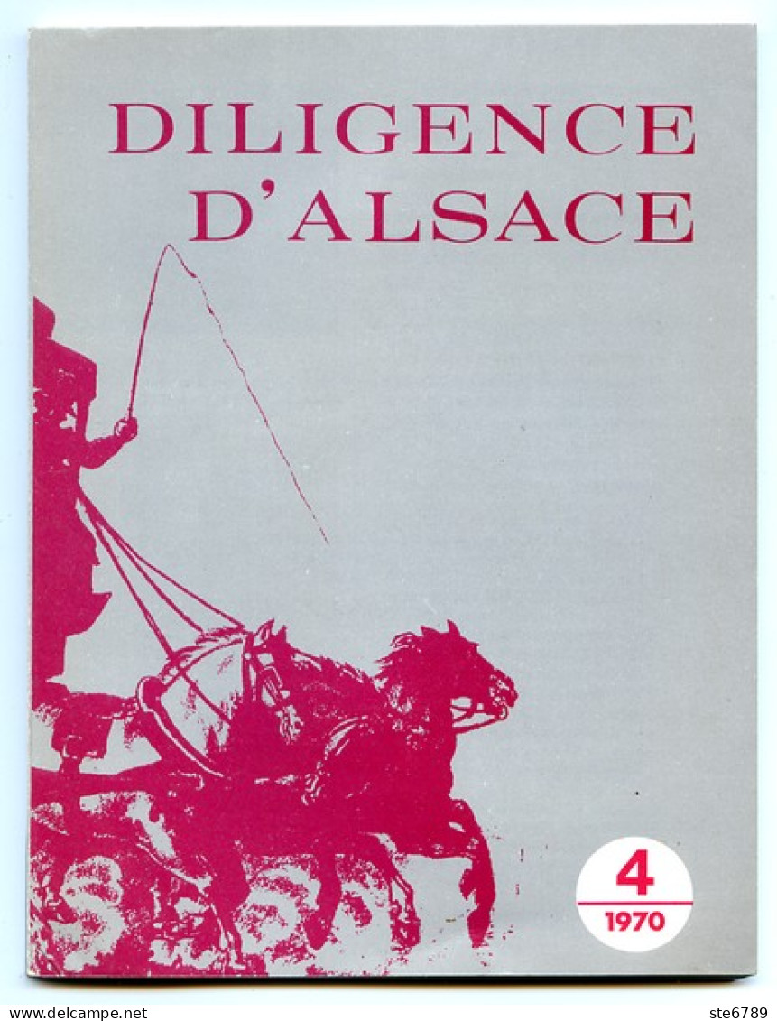 DILIGENCE D'ALSACE N° 4 1970 Guerre 1870 , Poste Alsace 1870 , Evenements Militaires , Crime Rastadt Histoire PTT - Alsace