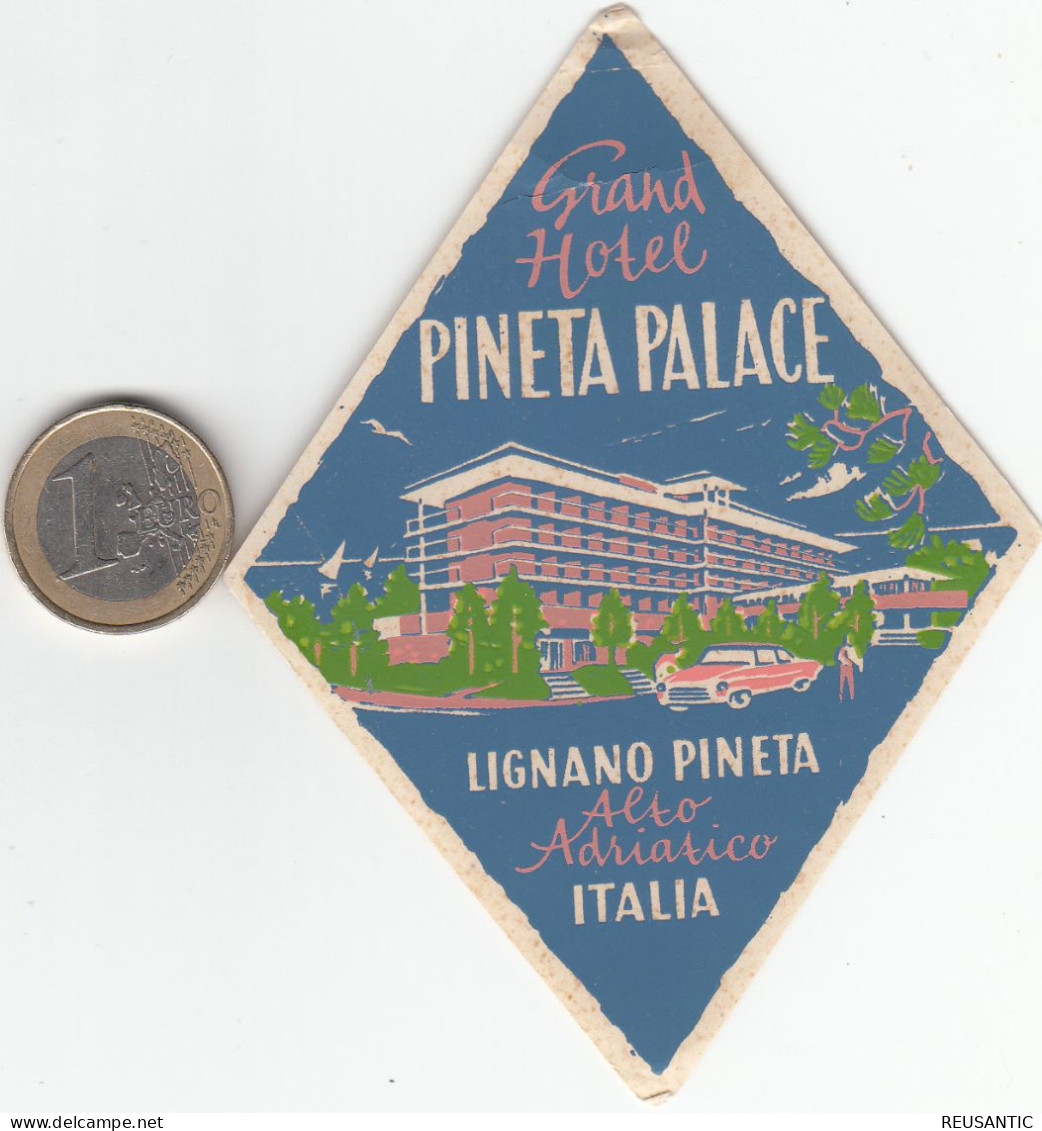 ETIQUETA - STICKER - LUGGAGE LABEL GRAND HOTEL  PINETA PALACE   -LIGNANO PINETA   -  -ITALIA - Etiquetas De Hotel