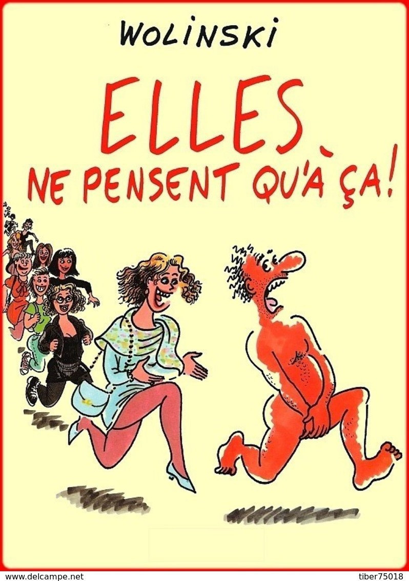 Carte Postale : Elles Ne Pensent Qu'à ça ! - Illustration : Wolinski - Wolinski