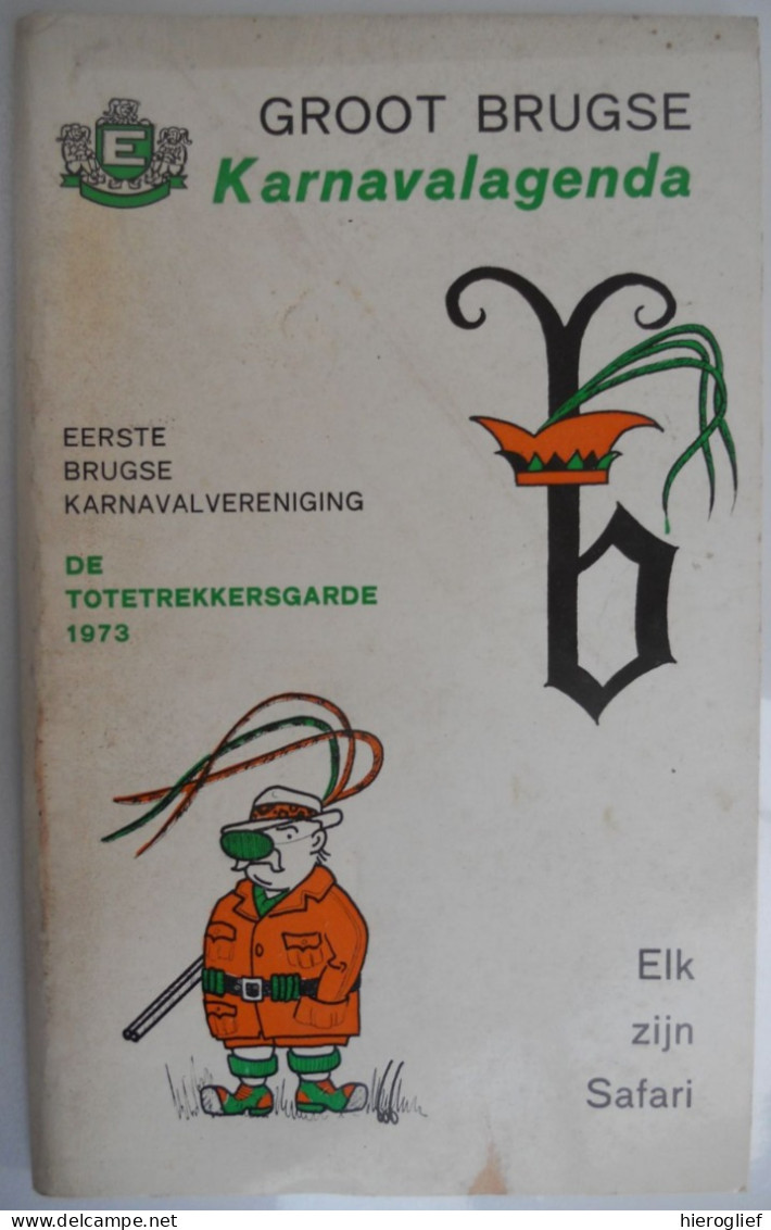 GROOT BRUGGE Karnaval Agenda 1973 DE TOTETREKKERSGARDE Eerste Brugse Karnavalvereniging Totetrekkers - Histoire