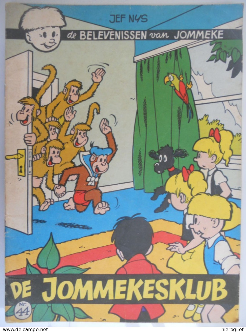 De Belevenissen Van JOMMEKE 44 - DE JOMMEKESKLUB - Jef Nys Het Volk EERSTE DRUK - Jommeke