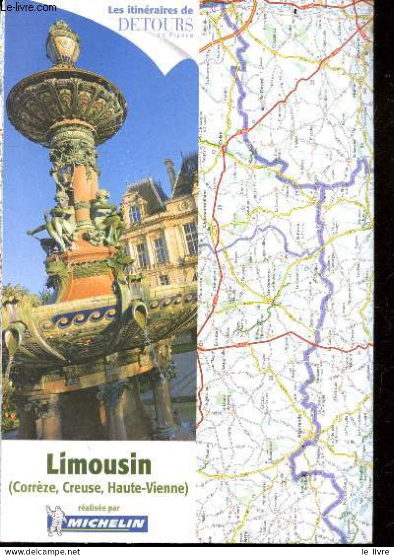 Les Itineraires DETOURS En France - Limousin (correze, Creuse, Haute Vienne) - COLLECTIF - 0 - Cartes/Atlas