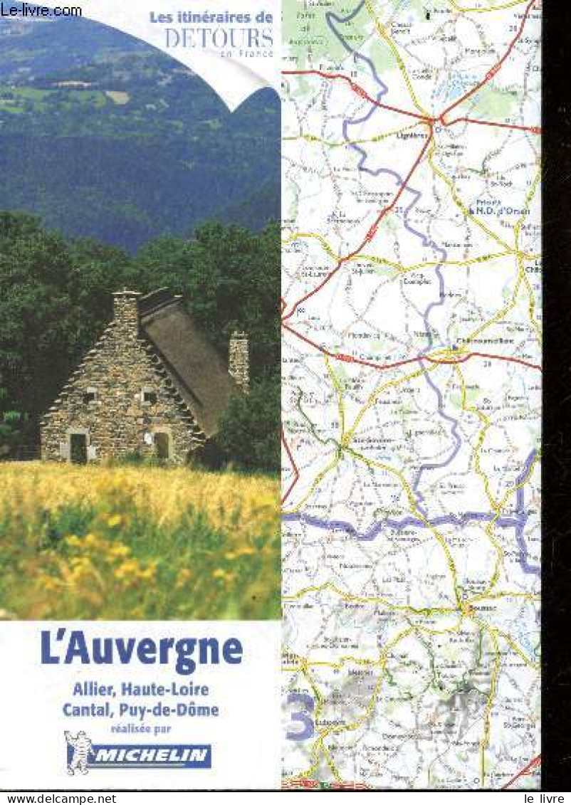 Les Itineraires DETOURS En France - L'auvergne - Allier, Haute Loire, Cantal, Puy De Dome - COLLECTIF - 0 - Cartes/Atlas