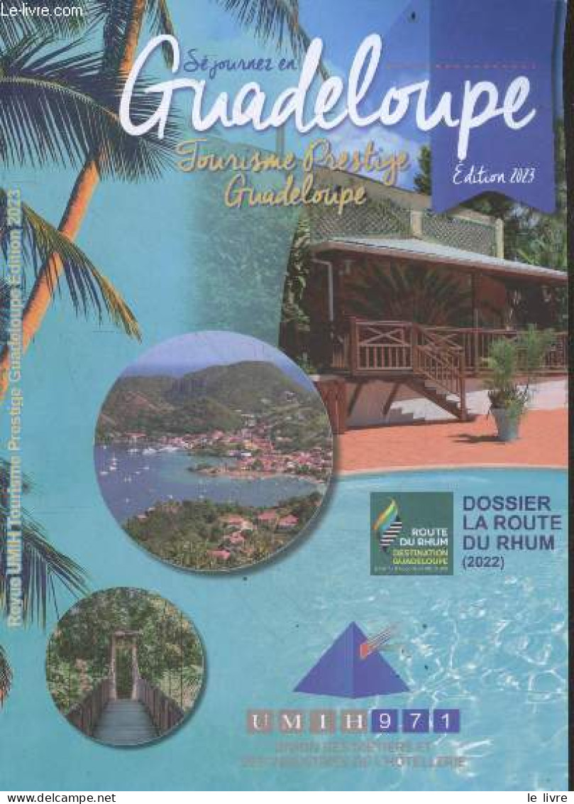 Sejournez En Guadeloupe - Edition 2023 - Dossier La Route Du Rhum (2022)- Vieux Habitants, Deshaies, Sainte Rose, Petit - Outre-Mer