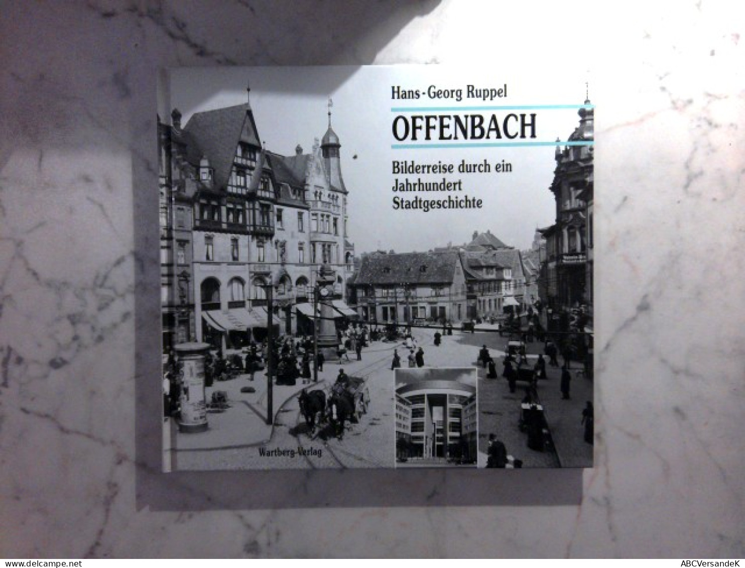 Offenbach - Bilderreise Durch Ein Jahrhundert Stadtgeschichte - Hesse