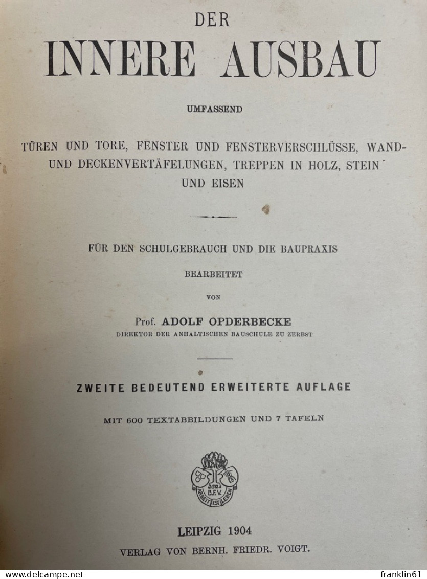 Der Innere Ausbau : Für Den Schulgebrauch Und Die Baupraxis. - Arquitectura