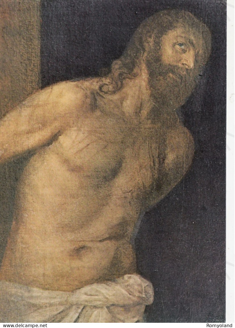 CARTOLINA  ROMA,LAZIO-GALLERIA BORGHESE-TIZIANO VECELLIO:1488-1576-CRISTO FLAGELLATO-STORIA,MEMORIA,NON VIAGGIATA - Mostre, Esposizioni