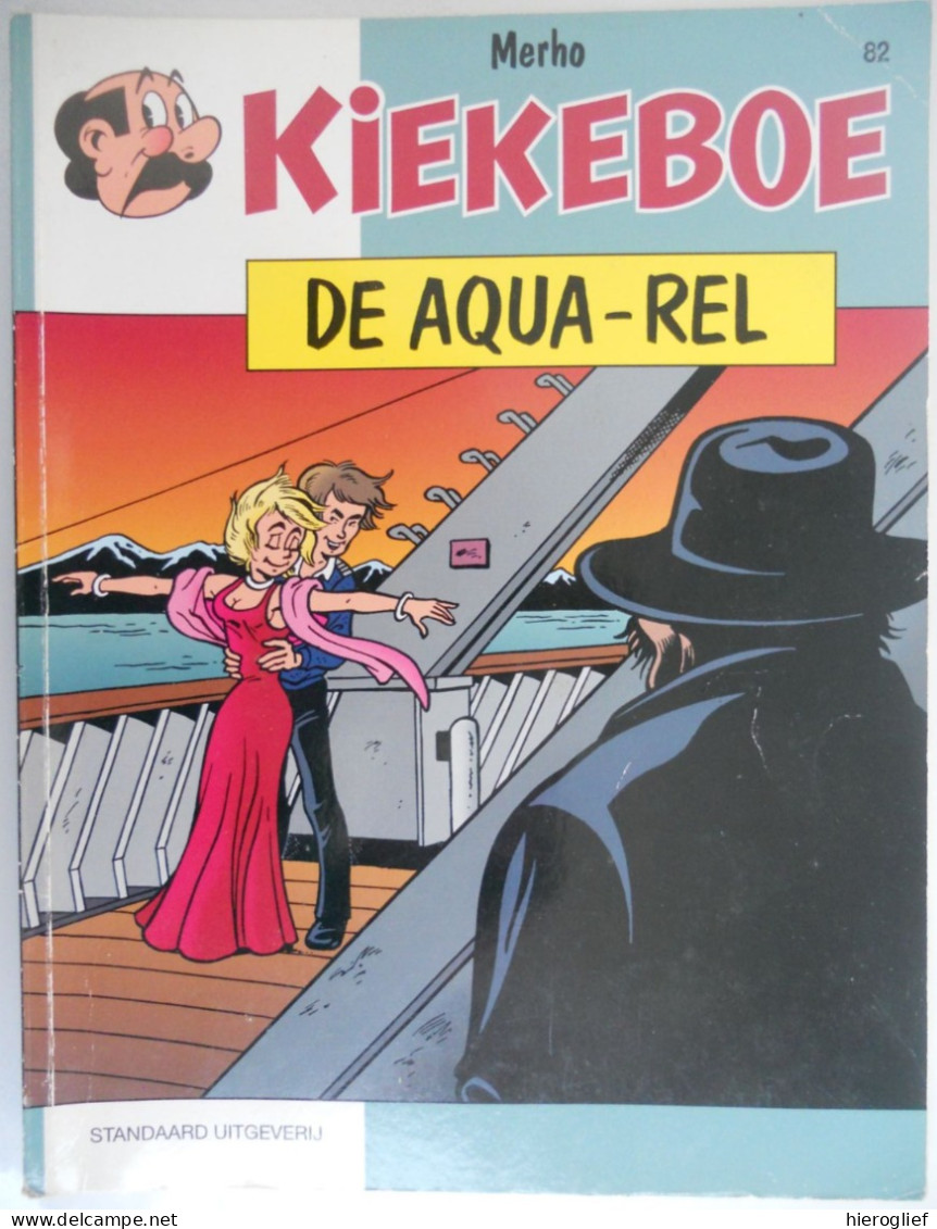 KIEKEBOE  82 - DE AQUA-REL Door Merho - EERSTE DRUK 1999 / STANDAARD Uitgeverij - Kiekebö