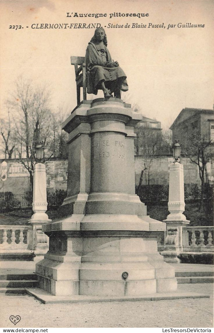 FRANCE - L'Auvergne Pittoresque - Clermont Ferrand - Statue De Blaise Pascal Par Guillaume - Carte Postale Ancienne - Clermont Ferrand