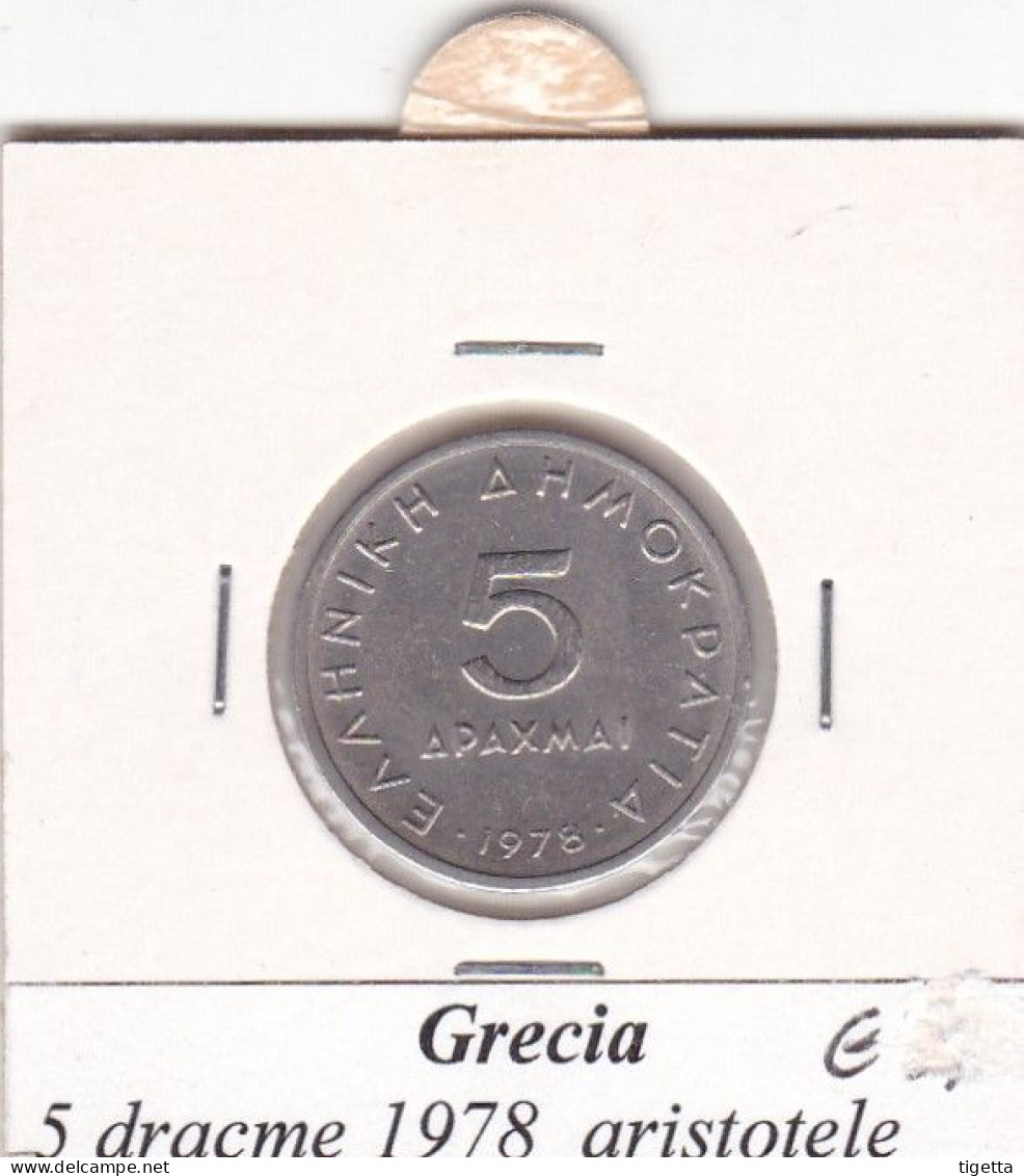 GRECIA  5 DRACHMES  ANNO 1978 COME DA FOTO - Grèce