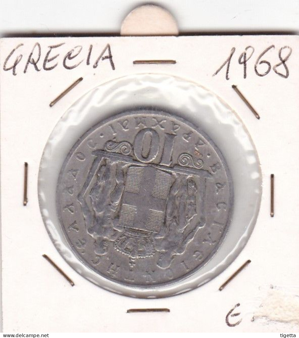 GRECIA  10 DRACHMES  ANNO 1968 COME DA FOTO - Grèce