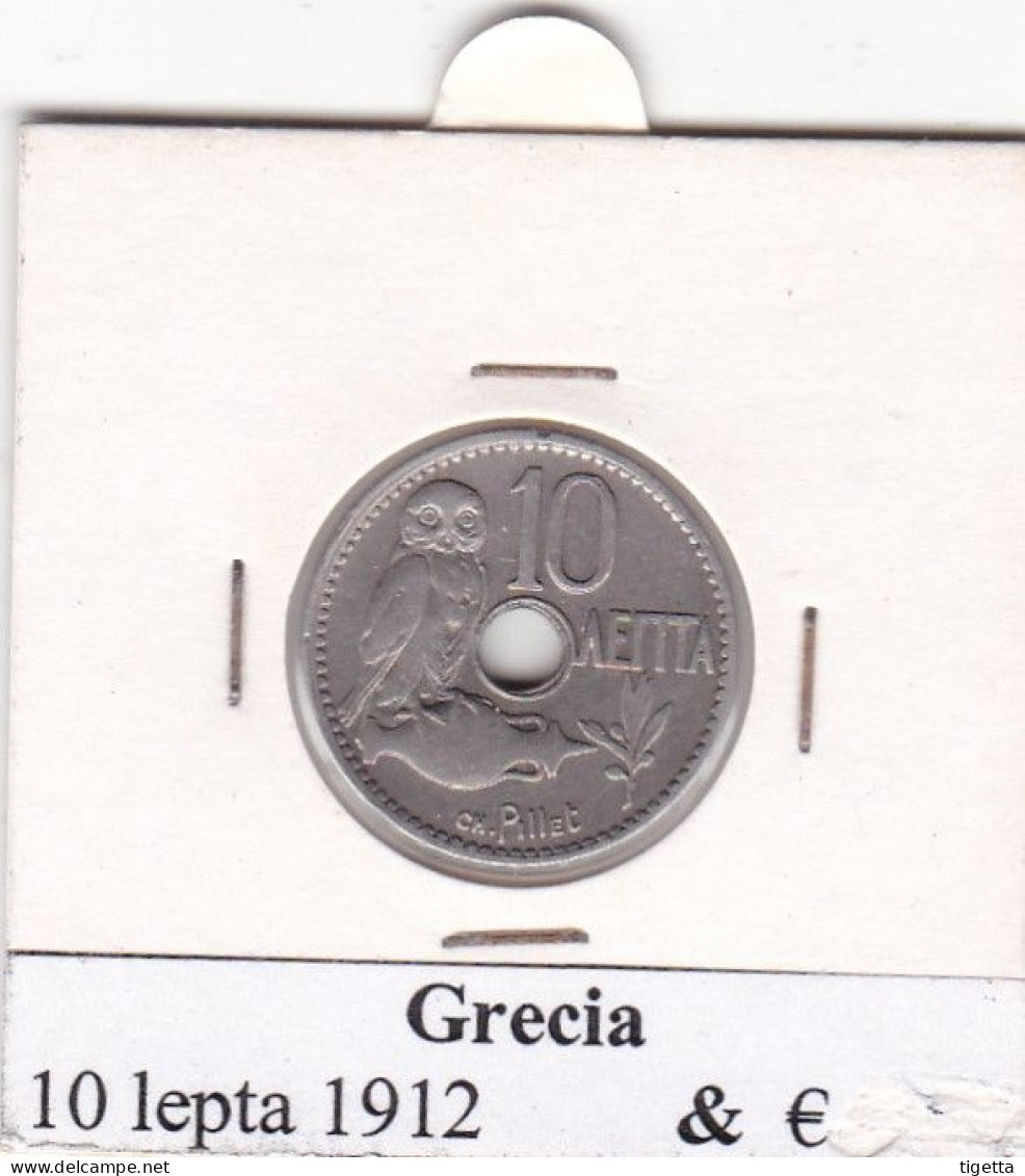 GRECIA  10 LEPTA  ANNO 1912 COME DA FOTO - Grèce