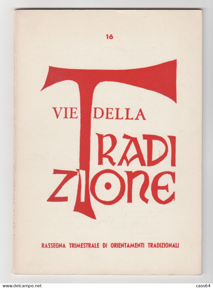 Vie Della Tradizione Anno IV Vol. 4 N. 16 - 1974  Indice Visibile - Godsdienst