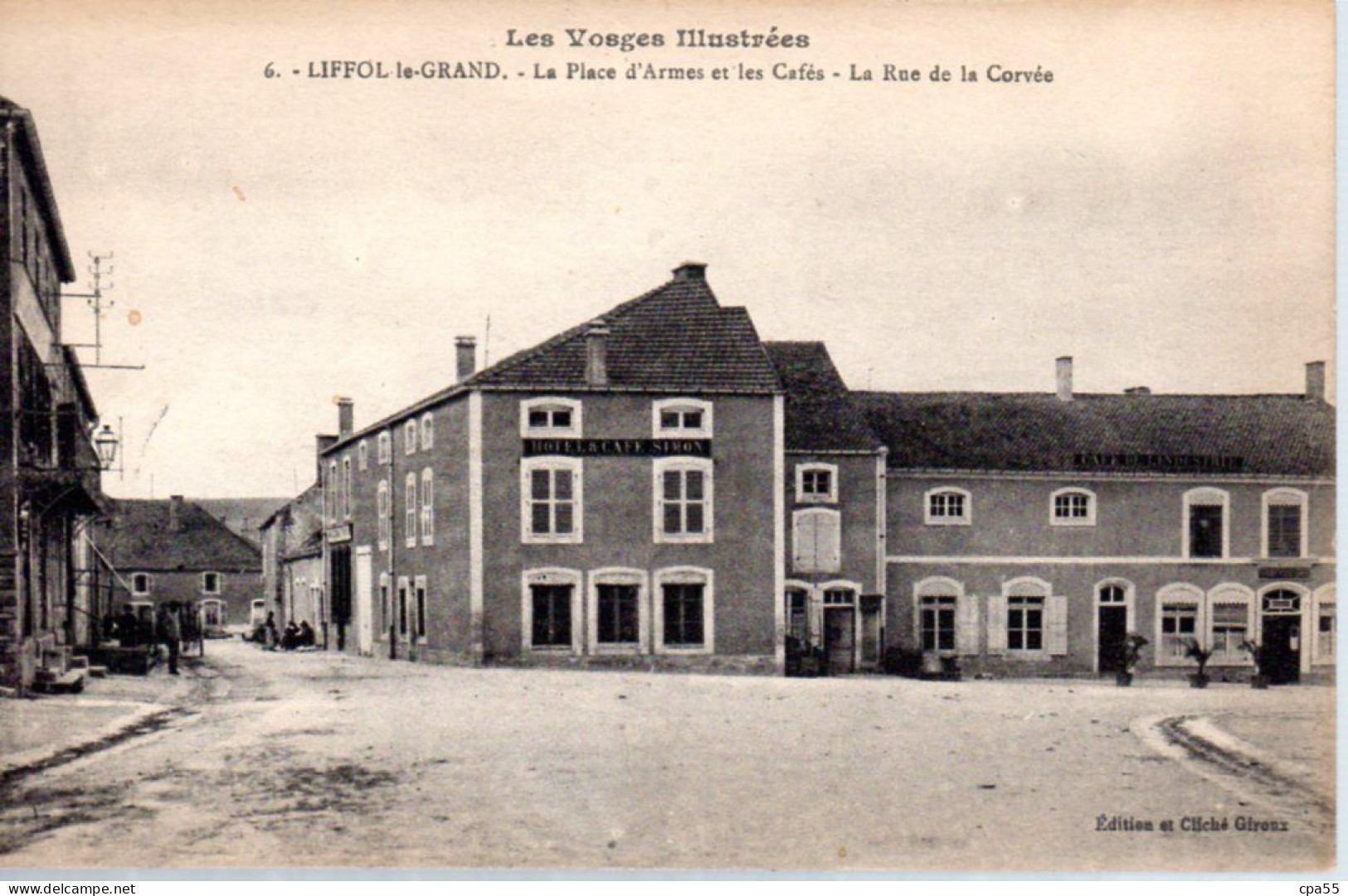 LIFFOL LE GRAND  -  La Place D'Armes Et Les Cafés  -  La Rue De La Corvée  -  N°6 - Liffol Le Grand