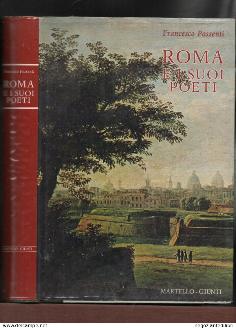 Roma Poeti Dialettali+F.Possenti ROMA E I SUOI POETI.- Ed.MARTELLO MI 1972 - Historia Biografía, Filosofía