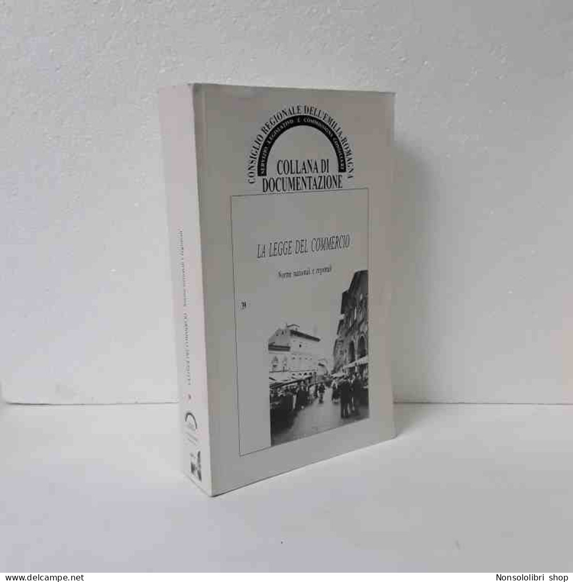 La Legge Del Commercio - Regione Emilia-Romagna - Autres & Non Classés