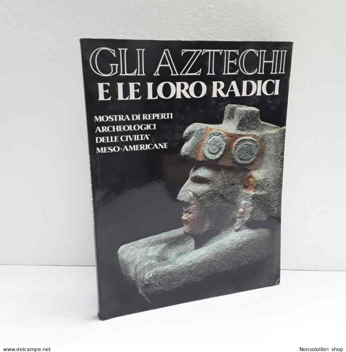 Gli Atzechi E Loro Radici - Otros & Sin Clasificación