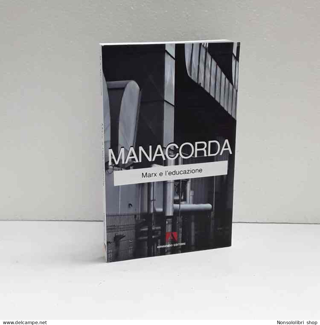 Marx E L'educazione Di Manacorda - Other & Unclassified