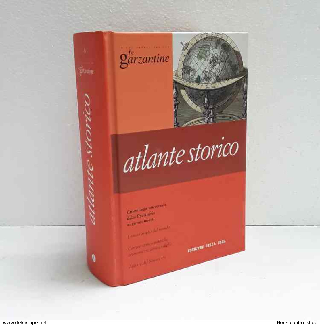 Le Garzantine - Atlante Storico Dalla Preistoria Ai Giorni Nostri - Other & Unclassified